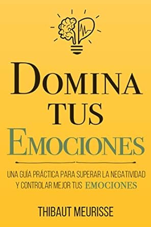 Domina tus emociones